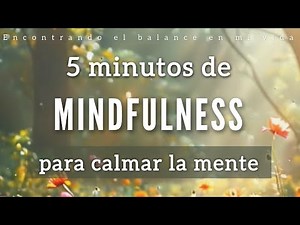 5 minutos de MINDFULNESS para Calmar la Mente 🤍 - Meditación de la Mañana