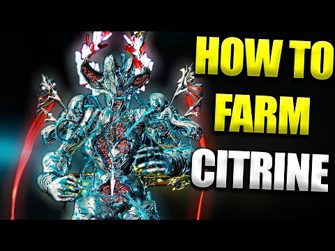 How To Farm Citrine In Warframe