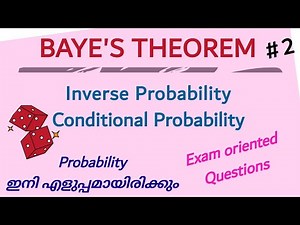 [#2]Baye's Theorem | Inverse Probability | Conditional Probability in malayalam| Calicut University