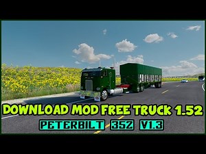 ATS 1.52 ||DOWNLOAD MOD FREE TRUCK Peterbilt 352 v1.3
