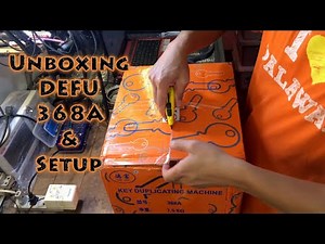 Unboxing Defu 368A and Setting up key cutting machine