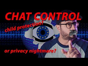 Chat Control EXPLAINED — Privacy Nightmare or Child Protection?