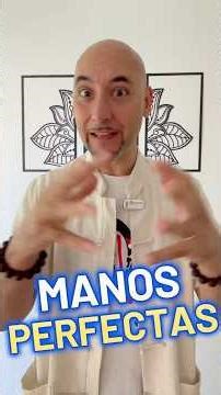 MANOS PERFECTAS Haciéndolo 2 Minutos al Día
