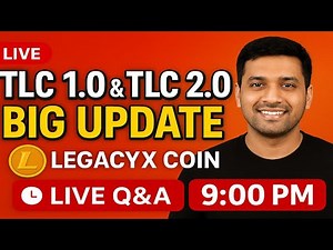 🔥 LIVE NOW! TLC 1.0 & TLC 2.0 Big Update | LegacyX Coin Latest News | Live Q&A | 9:00 PM Special.