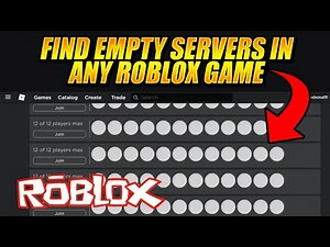 HOW TO FIND EMPTY SERVERS IN ROBLOX *5 EASY METHODS*
