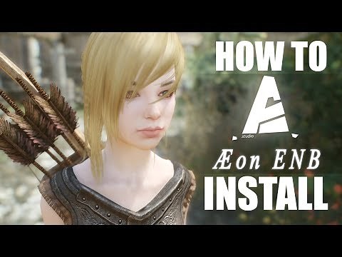 HOW TO INSTALL AEON ENB - Skyrim Tutorial