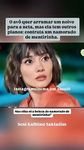 Escondi Você no Meu Coração” (Seni Kalbime Sakladim, 2022) é uma comédia romântica turca | Fatima Muller