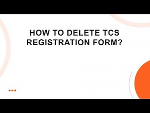 How to delete TCS registration form?