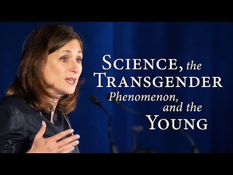 Science, the Transgender Phenomenon, and the Young | Abigail Shrier
