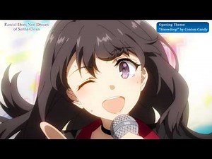 Rascal Does Not Dream of Santa Claus Opening | "Snowdrop" by Conton Candy