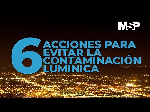 #ExclusivoMSP - Seis acciones para evitar la contaminación lumínica