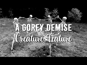 Creature Feature - A gorey demise [Slowed]