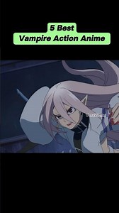 The Best Vampire Action Anime ##versworld #vampires