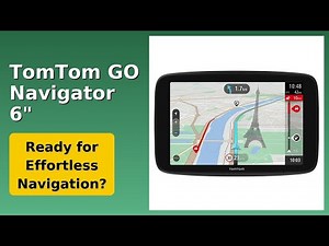 REVIEW (2025): TomTom GO Navigator 6". ESSENTIAL details.