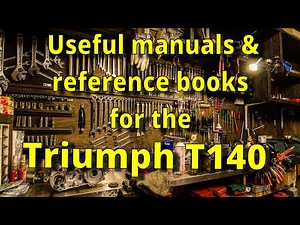 Triumph T140 Useful manuals and reference books for the home mechanic