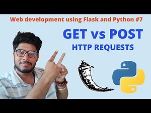 GET vs POST | HTTP Methods | Web Development Using Flask and Python #7