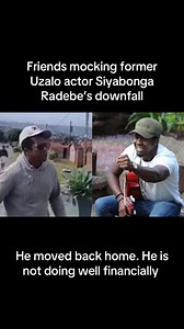 1.2M views · 16K reactions | A video of actor Siyabonga Radebe’s friends making fun and mocking his downfall. The former Uzalo actor is back home after struggling to book jobs and is said to he not doing well financially #sama28 #viral #sama28tiktok #sama #siyabongaradebe #actor #uzalo #downfall #friends | Julia Madibogo | Facebook