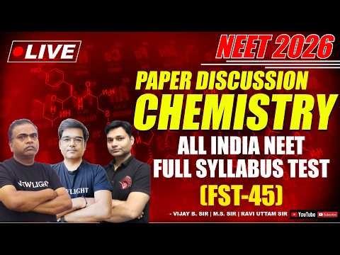 LIVE NEET 2026 | CHEMISTRY PAPER DISCUSSION | All India FULL SYLLABUS TEST (FST-43) | NEW LIGHT NEET