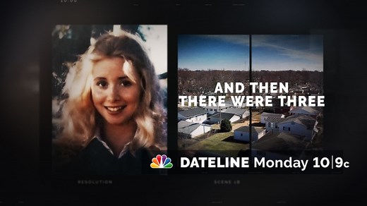 DATELINE MONDAY SNEAK PEEK: And Then There Were Three