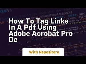 How to tag links in a pdf using adobe acrobat pro dc