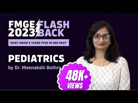 "PEDIATRICS" Made Easy | FMGE IMP PYQs 5 Years with Dr. Meenakshi Bothra