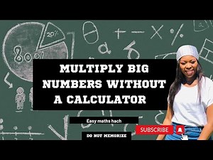How to multiply big numbers easily without a calculator | Do not memorize