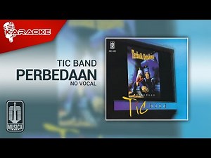 Tic Band - Perbedaan (Official Karaoke Video) | No Vocal