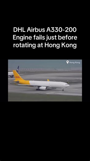 DHL Airbus A330 Engine Failure at Hong Kong