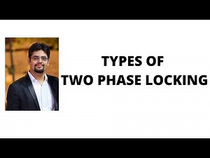 162. Basic 2PL ,Conservative 2PL ,Strict 2PL and Rigorous 2PL in DBMS | 2 Phase Locking in DBMS