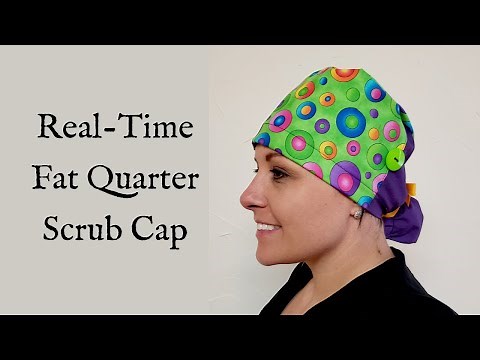 REAL-TIME How to Sew a Scrub Cap with a Ponytail Using Fat Quarters or Scraps