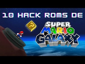10 Hack Roms de SUPER MARIO GALAXY