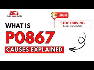 What is P0867 : Engine Error Code Causes Explained