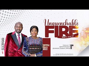 UNQUENCHABLE FIRE By Apostle Johnson Suleman (SUNDAY SERVICE – 20th March, 2022)