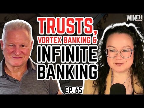 Trusts, Vortex Banking & Infinite Banking: What Works in Canada? | Ep. 65