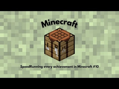 Minecraft! Speedrunning every achievement in Minecraft #10