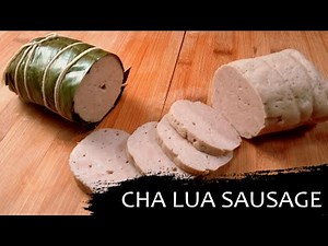 Homemade Cha Lua Vietnamese Sausage EASY Recipe