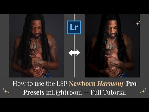 Newborn Editing in Lightroom - Complete Harmony Pro Presets Tutorial how to mask and use LR Presets