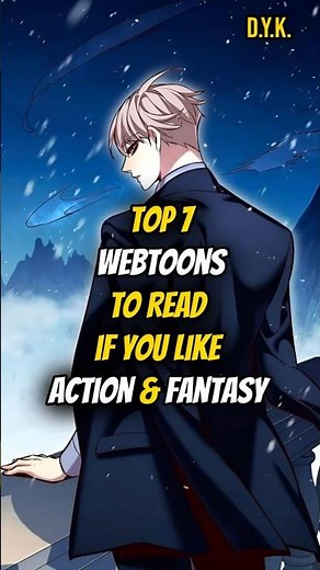 Top 7 Webtoons to Read if You Like Action & Fantasy ⚡