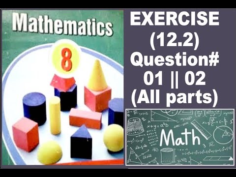 Grade 8 Exercise 12.2 Question 01 Question 02 (All parts)