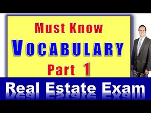 Real Estate Exam. MUST-KNOW VOCABULARY. PART 1. Must Know Terms to Pass the Real Estate Exam