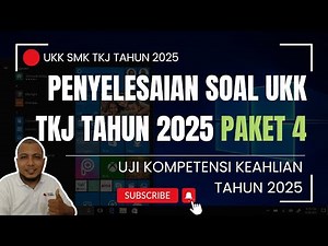 PENYELESAIAN SOAL UKK TKJ TAHUN 2025 - PAKET 4 (Pemasangan & Konfigurasi Perangkat Jaringan) LENGKAP