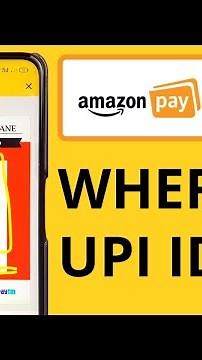 How to Check UPI ID in Amazon Pay? Where to Find or See UPI ID in Amazon?