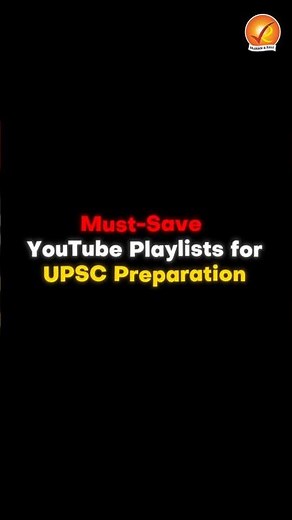 Best YouTube Playlists for UPSC Preparation | Current Affairs, GS Strategy & Toppers