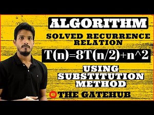 Recurrence Relation T(n)=8T(n/2)+n^2 | Substitution Method | GATECSE | DAA
