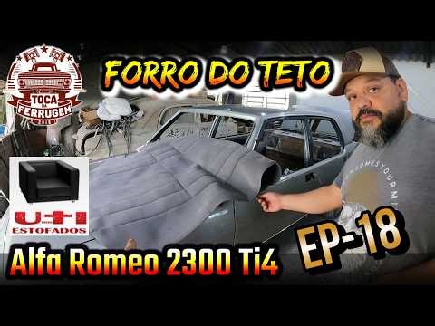 Alfa Romeo 2300 do Higino Ep-18: pintura em 2 tons finalizados! UTI montou o forro do teto!