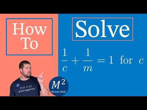 How to Solve a Rational Equation for a Specific Variable | Solve 1/c+1/m=1 for c | Minute Math