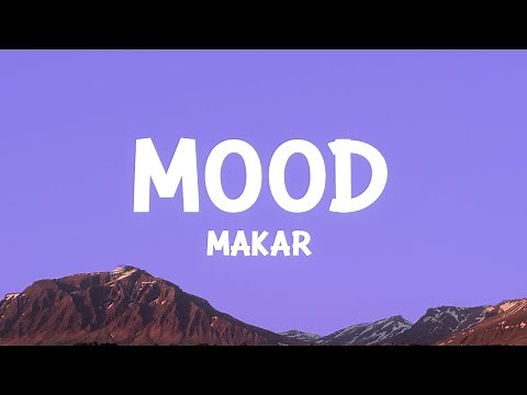 Makar - Mood (Lyrics)