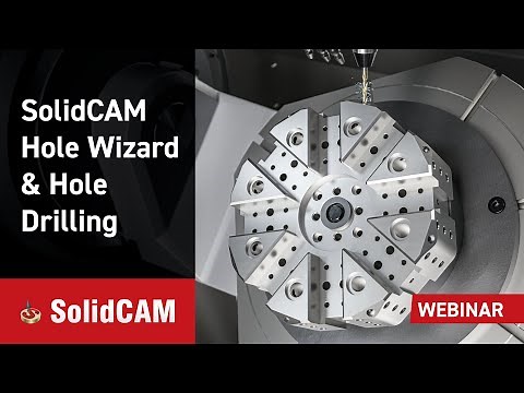 SolidCAM Hole Wizard & Hole Drilling