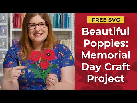 Free Flower SVG | Beautiful Remembrance Day Crafts with Poppies