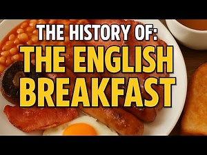 The History Of: The English Breakfast